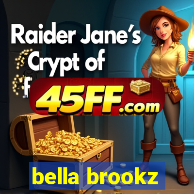 bella brookz